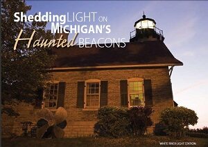 Shedding Light On Michigan's Haunted Beacons