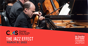 The Chamber Music Society of Lincoln Center - The Jazz Effect