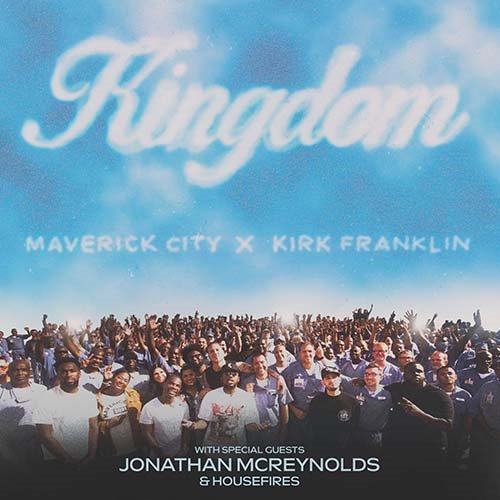 Maverick City Music "The Kingdom Tour"