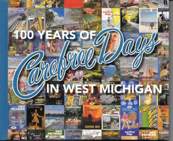 100 years of carefree days in west michigan book cover by west michigan tourist association
