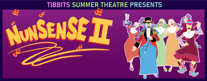 Tibbits Summer Theatre presents Nunsense II