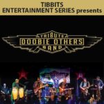 Tibbits Entertainment Series presents "The Doobie Others"