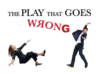 THE PLAY THAT GOES WRONG | JUNE 4 – 9 | ONE WEEK ONLY!