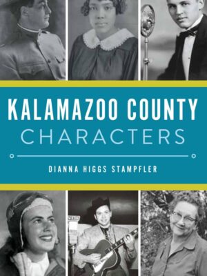 kalamazoo county characters book cover by dianna higgs stampfler